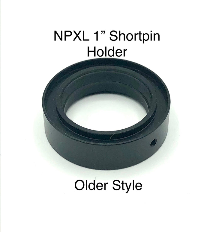 NPXL Shortpin Holder for 1" and 7/8" *Older Style*