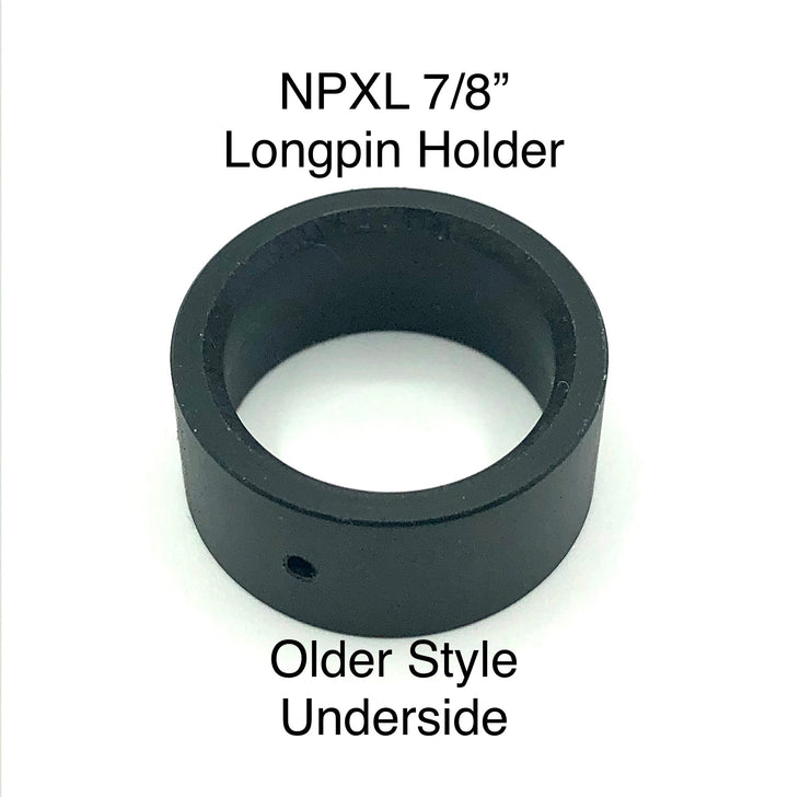NPXL Longpin Holder for 1" and 7/8" *Older Style*